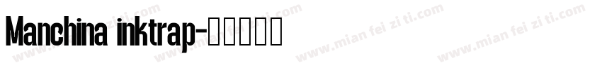 Manchina inktrap字体转换